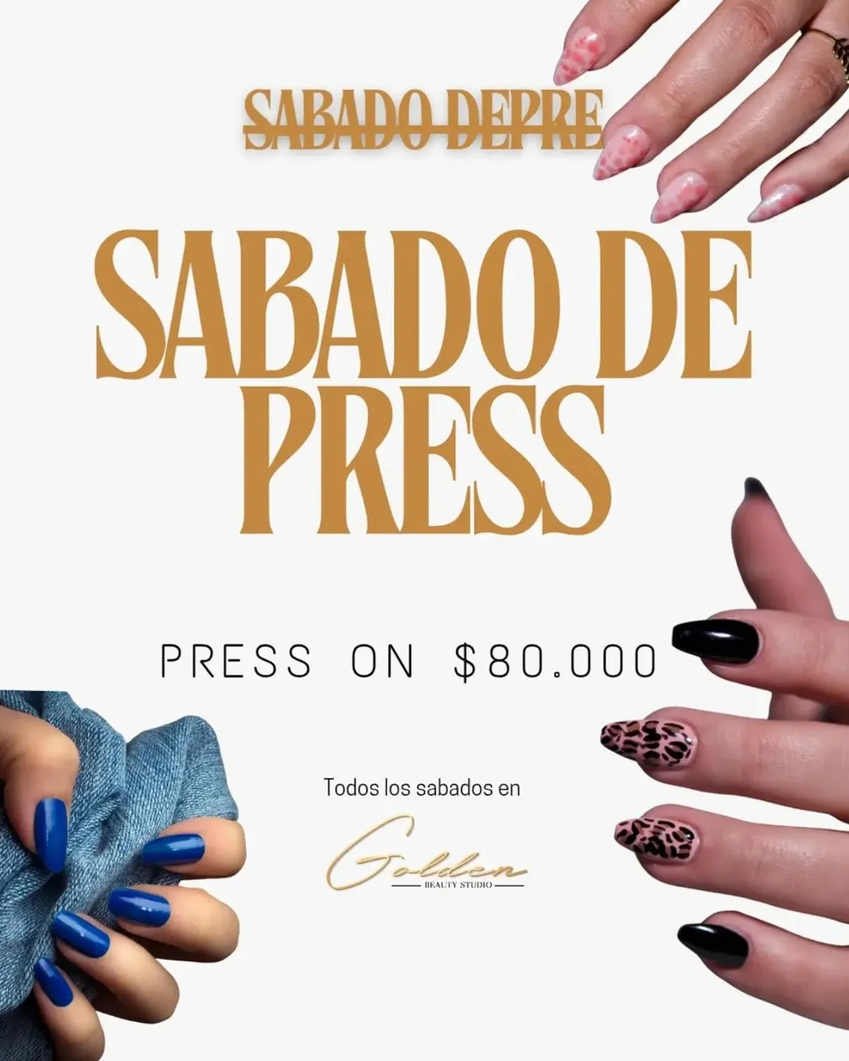 Afiche Sábado de Press: Press On a $80.000, todos los sábados en Golden Beauty Studio.